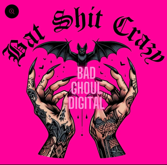 Bat sh!t crazy