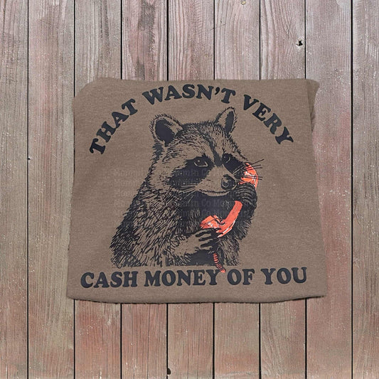 Not very cash money